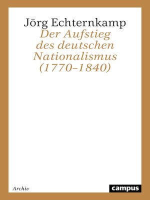 cover image of Der Aufstieg des deutschen Nationalismus (1770–1840)
